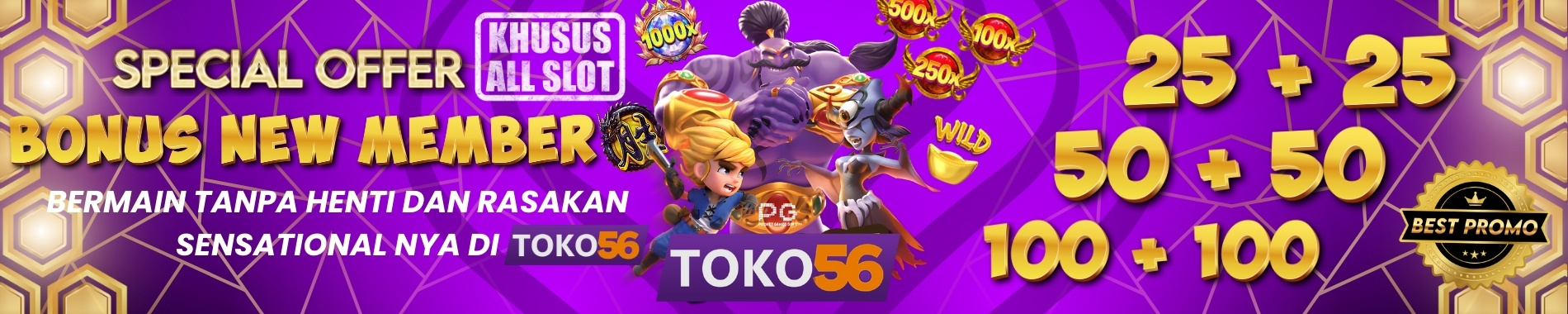 BONUS NEW MEMBER TOKO56